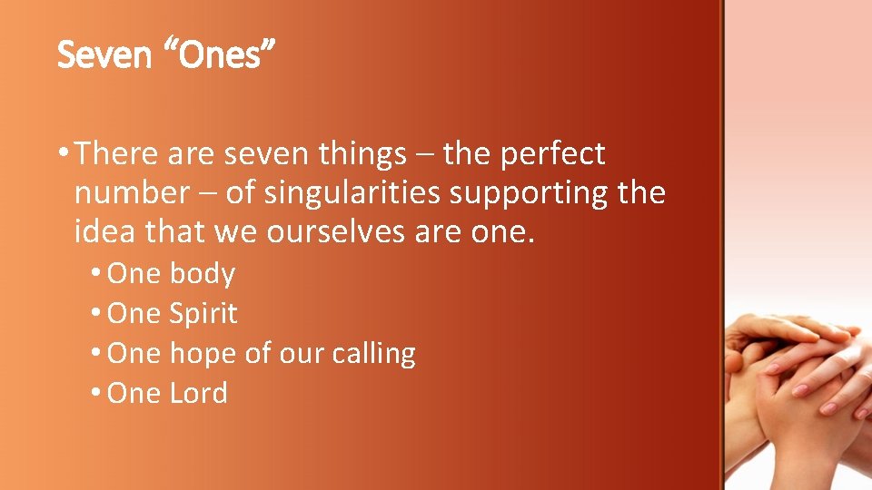 Seven “Ones” • There are seven things – the perfect number – of singularities