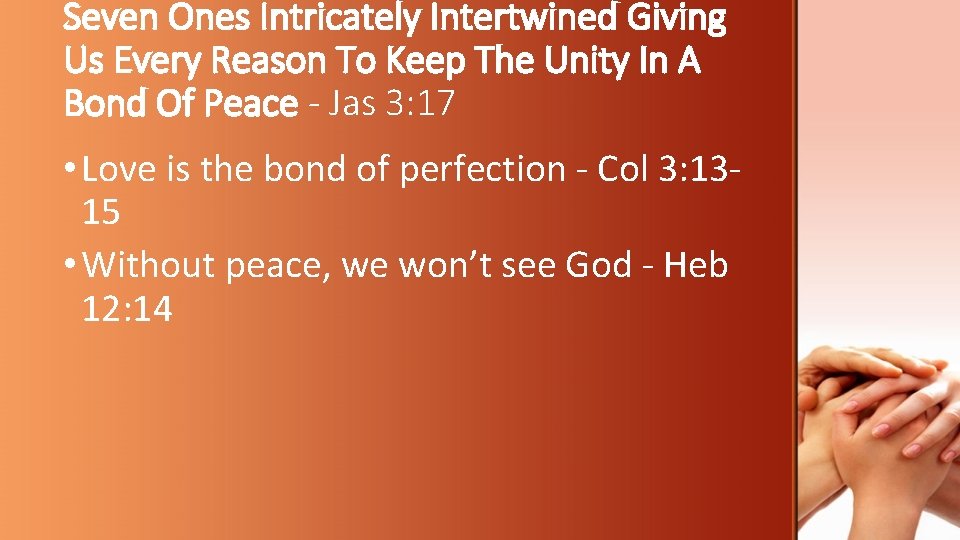 Seven Ones Intricately Intertwined Giving Us Every Reason To Keep The Unity In A