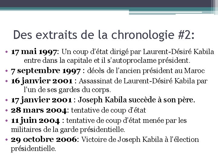 Des extraits de la chronologie #2: • 17 mai 1997: Un coup d’état dirigé