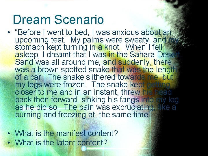 Dream Scenario • “Before I went to bed, I was anxious about an upcoming