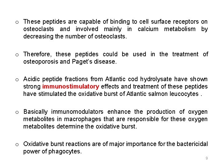 o These peptides are capable of binding to cell surface receptors on osteoclasts and