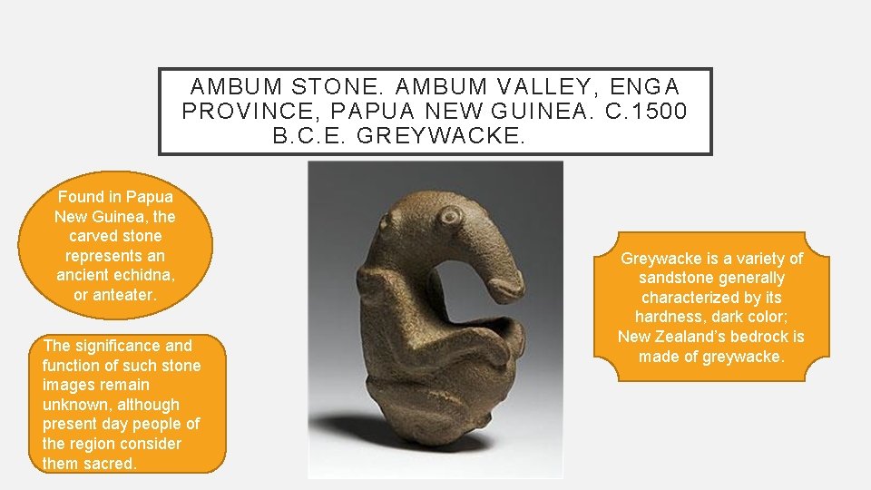 AMBUM STONE. AMBUM VALLEY, ENGA PROVINCE, PAPUA NEW GUINEA. C. 1500 B. C. E.