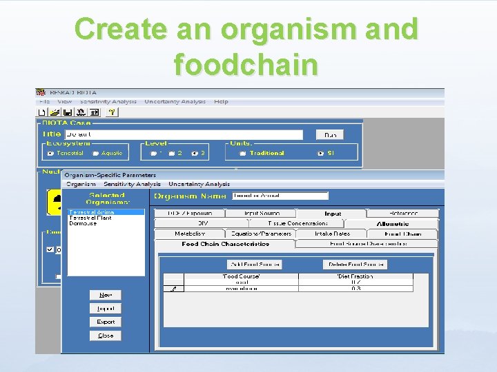 Create an organism and foodchain 