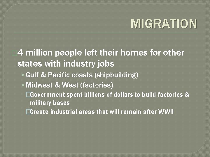 MIGRATION � 4 million people left their homes for other states with industry jobs