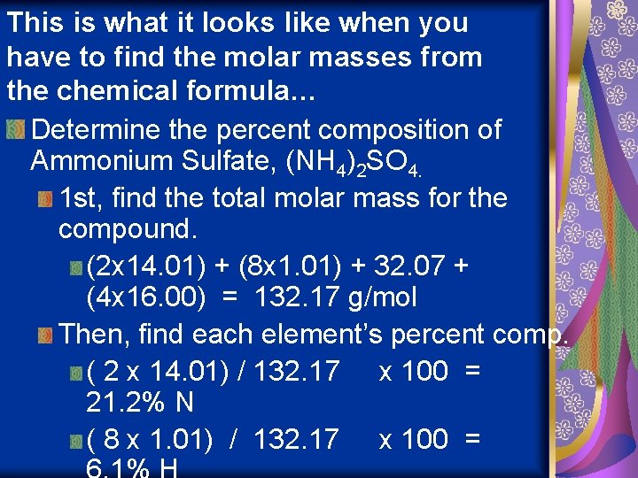 This is what it looks like when you have to find the molar masses