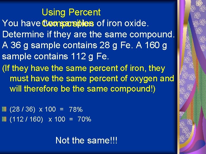 Using Percent You have Composition two samples of iron oxide. Determine if they are