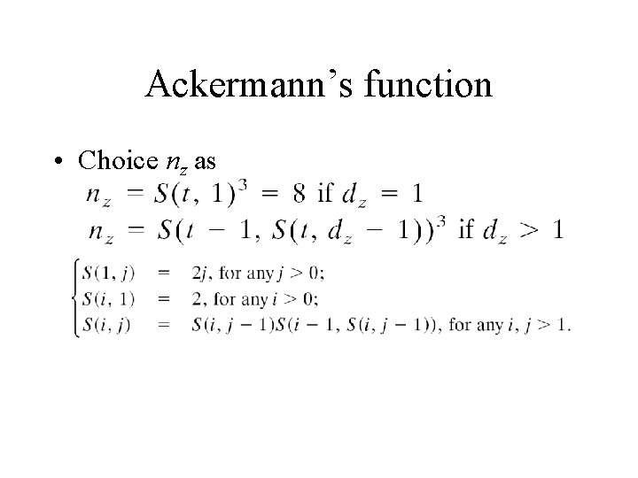 Ackermann’s function • Choice nz as 