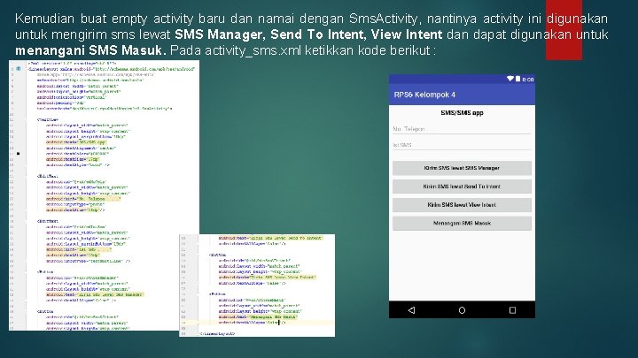 Kemudian buat empty activity baru dan namai dengan Sms. Activity, nantinya activity ini digunakan