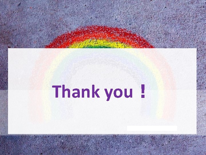 Thank you！ 