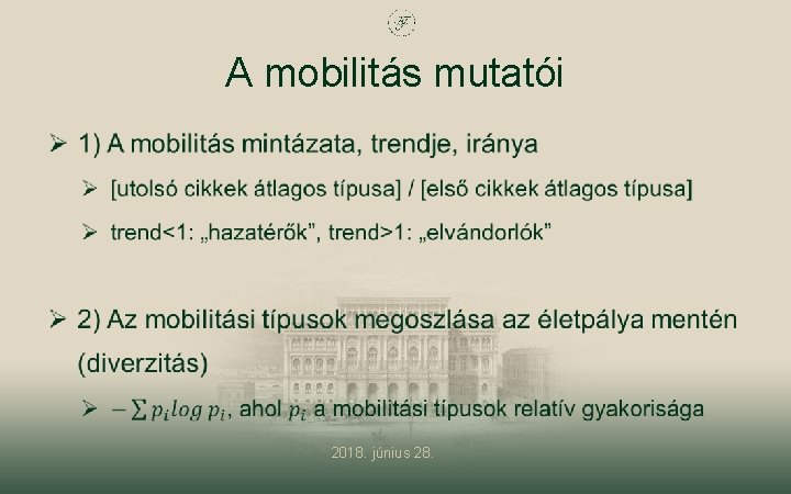 A mobilitás mutatói 2018. június 28. 