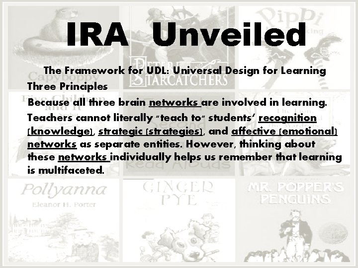 IRA Unveiled The Framework for UDL: Universal Design for Learning Three Principles Because all