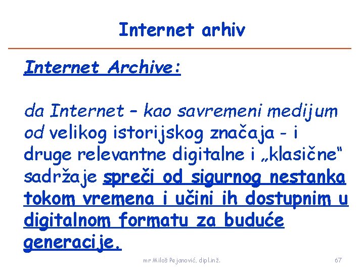 Internet arhiv Internet Archive: da Internet – kao savremeni medijum od velikog istorijskog značaja
