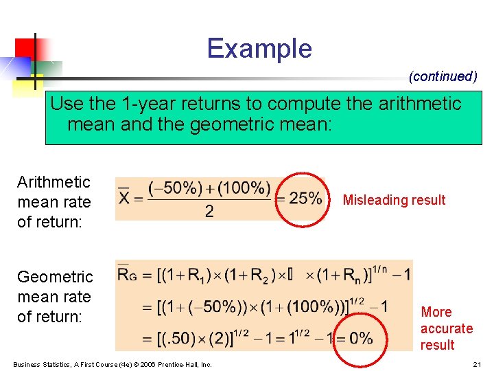 Example (continued) Use the 1 -year returns to compute the arithmetic mean and the