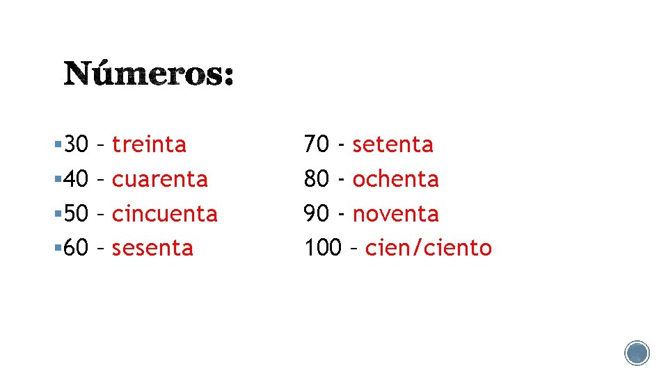 § 30 – treinta § 40 – cuarenta § 50 – cincuenta § 60