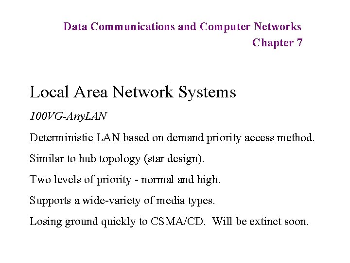 Data Communications and Computer Networks Chapter 7 Local Area Network Systems 100 VG-Any. LAN