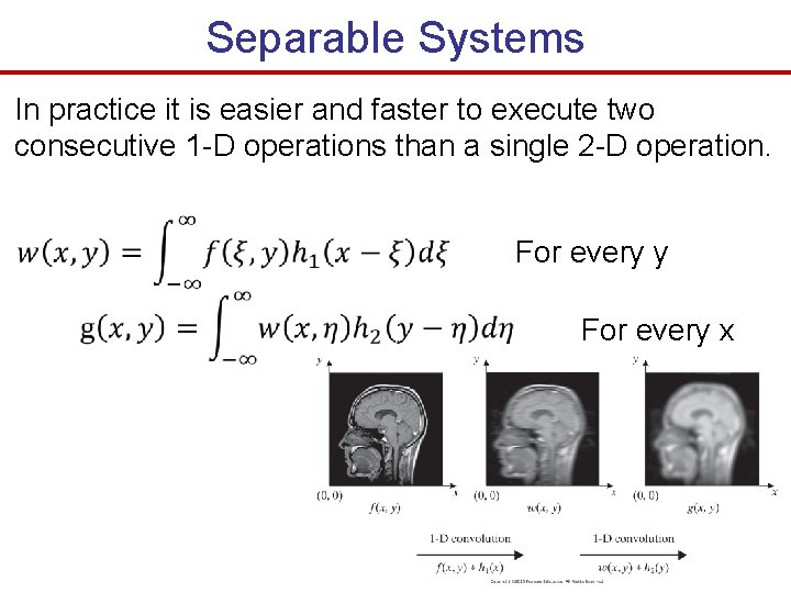 Separable Systems In practice it is easier and faster to execute two consecutive 1