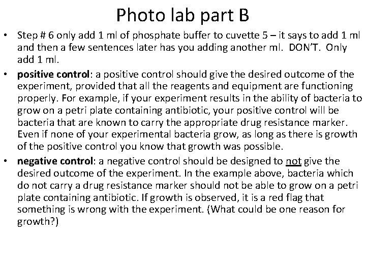 Photo lab part B • Step # 6 only add 1 ml of phosphate