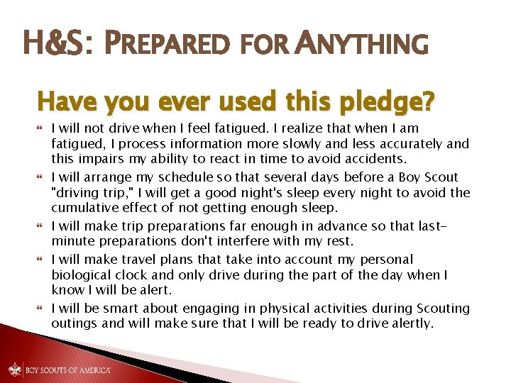 H&S: PREPARED FOR ANYTHING Have you ever used this pledge? I will not drive