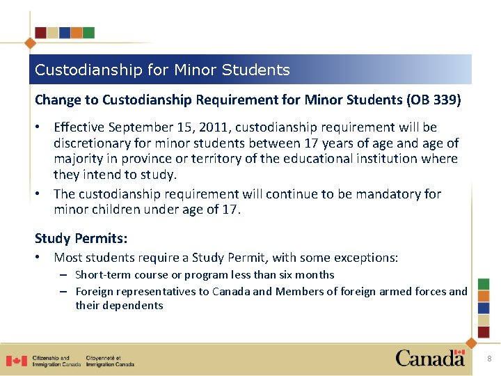Custodianship for Minor Students Change to Custodianship Requirement for Minor Students (OB 339) •