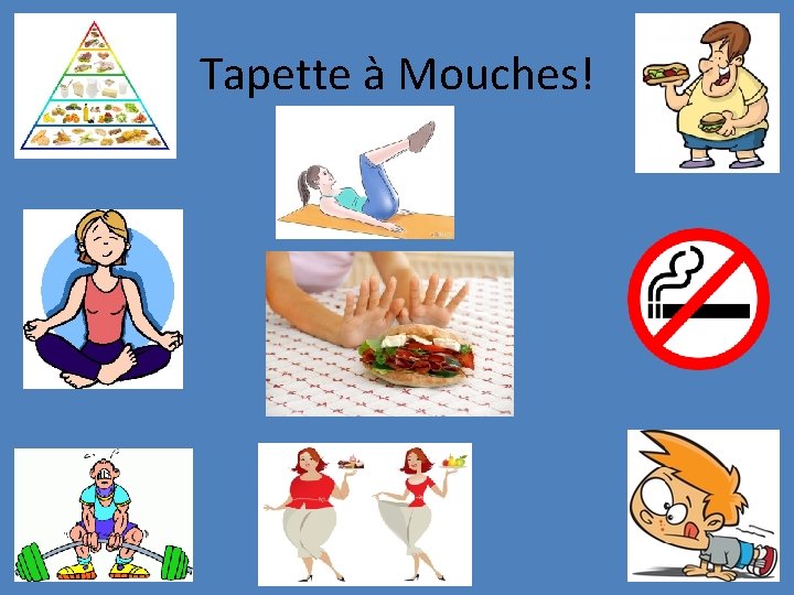 Tapette à Mouches! 