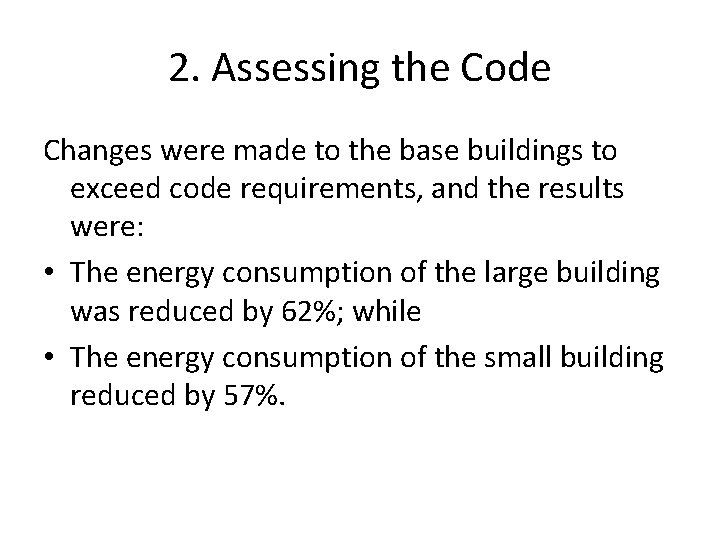 2. Assessing the Code Changes were made to the base buildings to exceed code