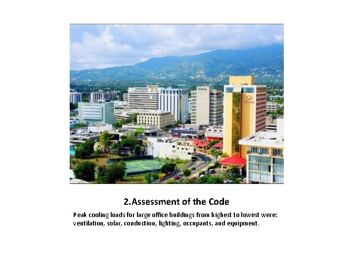 2. Assessment of the Code Peak cooling loads for large office buildings from highest