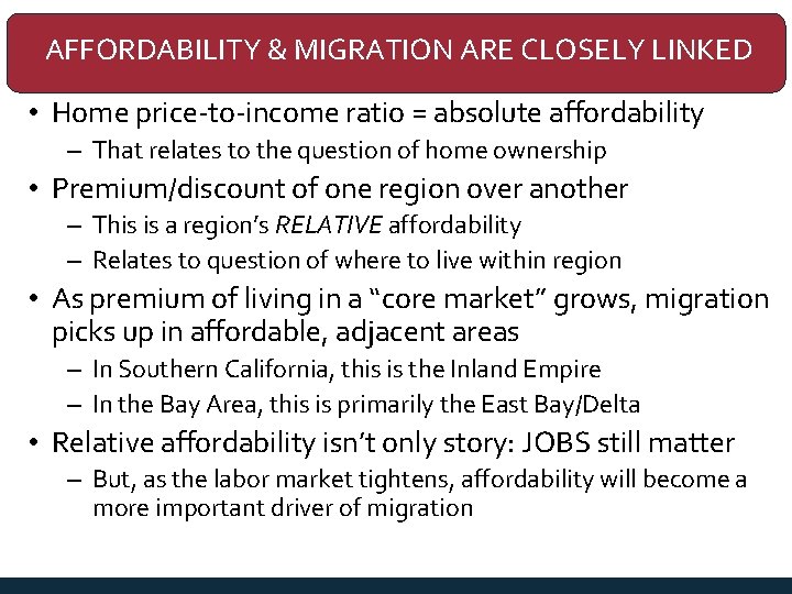 AFFORDABILITY & MIGRATION ARE CLOSELY LINKED • Home price-to-income ratio = absolute affordability –