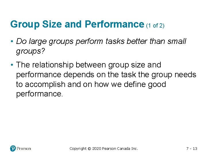 Group Size and Performance (1 of 2) • Do large groups perform tasks better