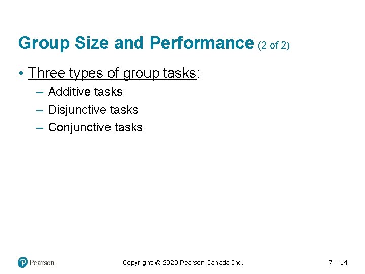 Group Size and Performance (2 of 2) • Three types of group tasks: –