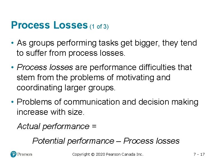 Process Losses (1 of 3) • As groups performing tasks get bigger, they tend