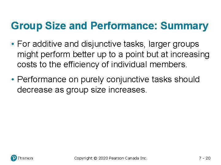 Group Size and Performance: Summary • For additive and disjunctive tasks, larger groups might