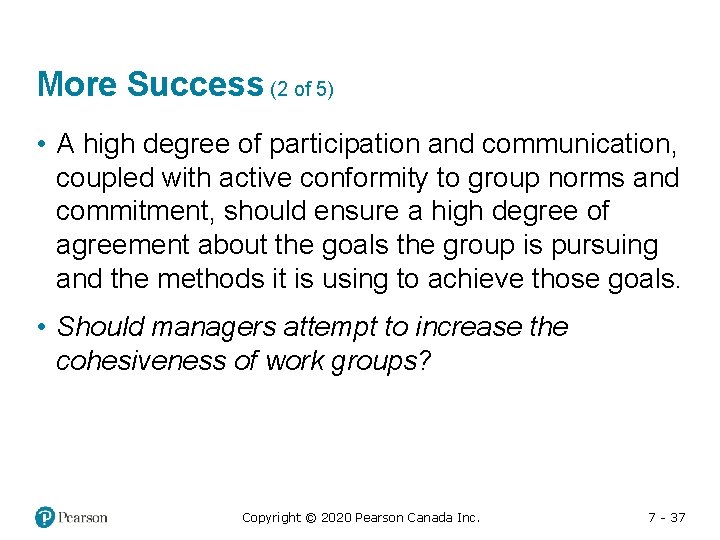 More Success (2 of 5) • A high degree of participation and communication, coupled