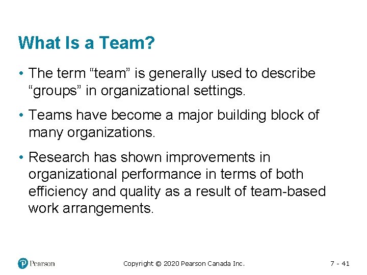 What Is a Team? • The term “team” is generally used to describe “groups”