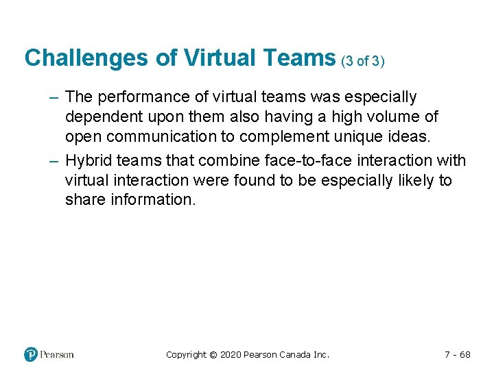 Challenges of Virtual Teams (3 of 3) – The performance of virtual teams was