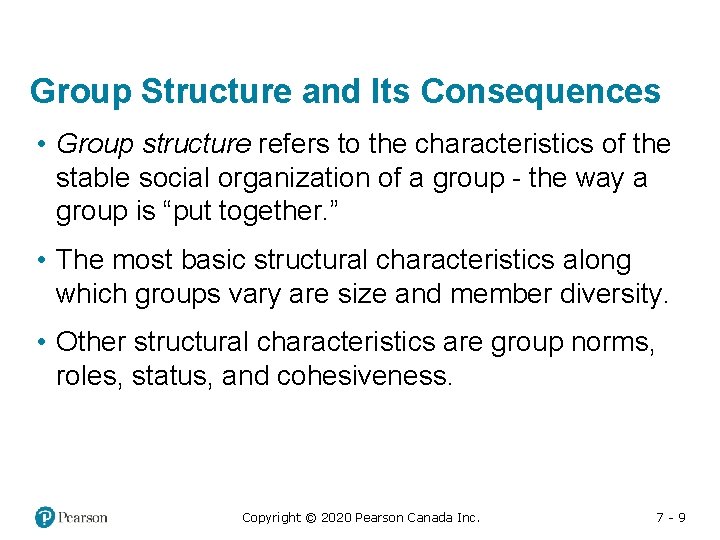 Group Structure and Its Consequences • Group structure refers to the characteristics of the