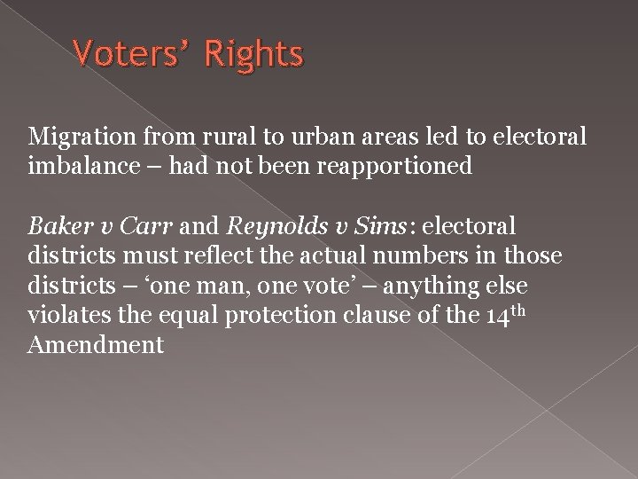 Voters’ Rights Migration from rural to urban areas led to electoral imbalance – had