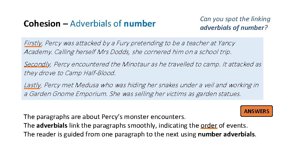 Cohesion – Adverbials of number Can you spot the linking adverbials of number? Firstly,