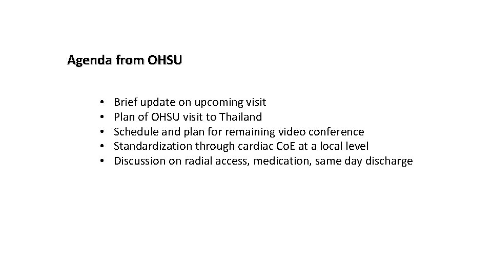 Agenda from OHSU • • • Brief update on upcoming visit Plan of OHSU