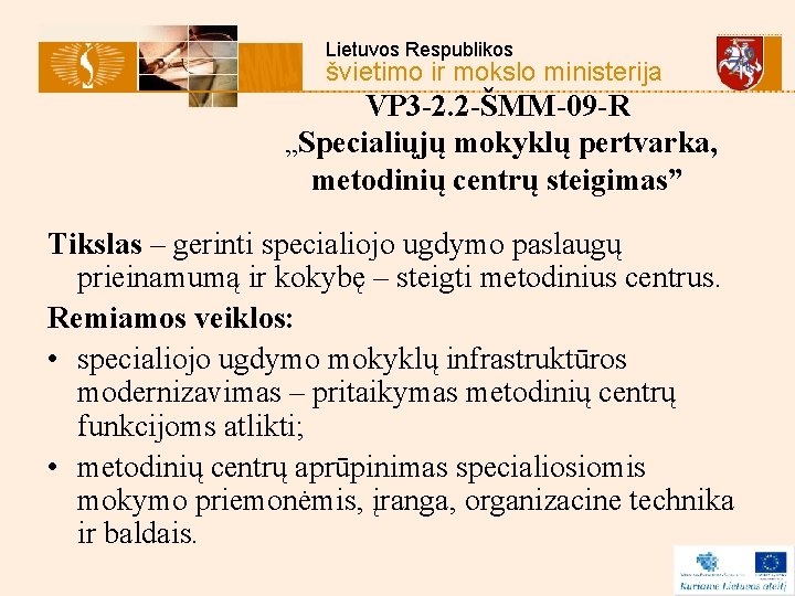 Lietuvos Respublikos švietimo ir mokslo ministerija VP 3 -2. 2 -ŠMM-09 -R „Specialiųjų mokyklų