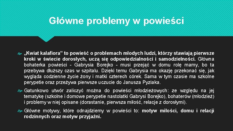 Główne problemy w powieści „Kwiat kalafiora” to powieść o problemach młodych ludzi, którzy stawiają