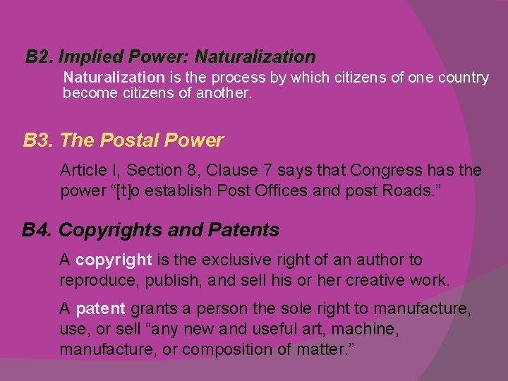 B 2. Implied Power: Naturalization is the process by which citizens of one country