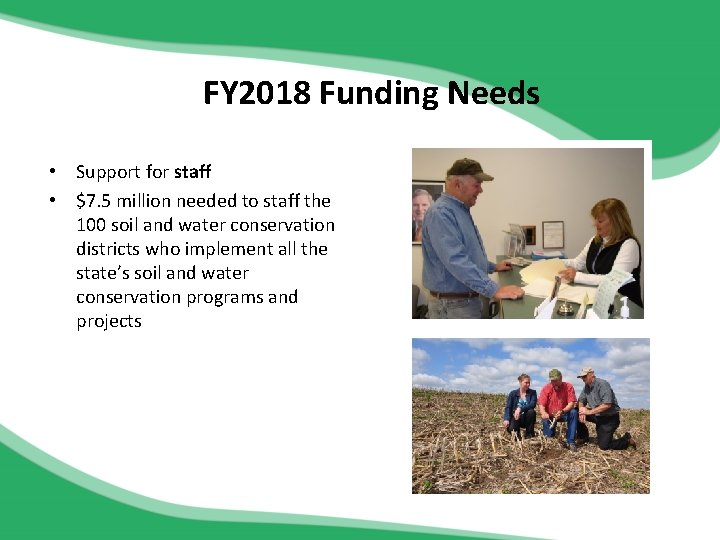 FY 2018 Funding Needs • Support for staff • $7. 5 million needed to