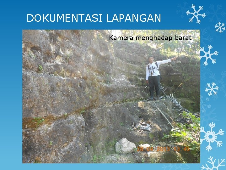 DOKUMENTASI LAPANGAN Kamera menghadap barat 