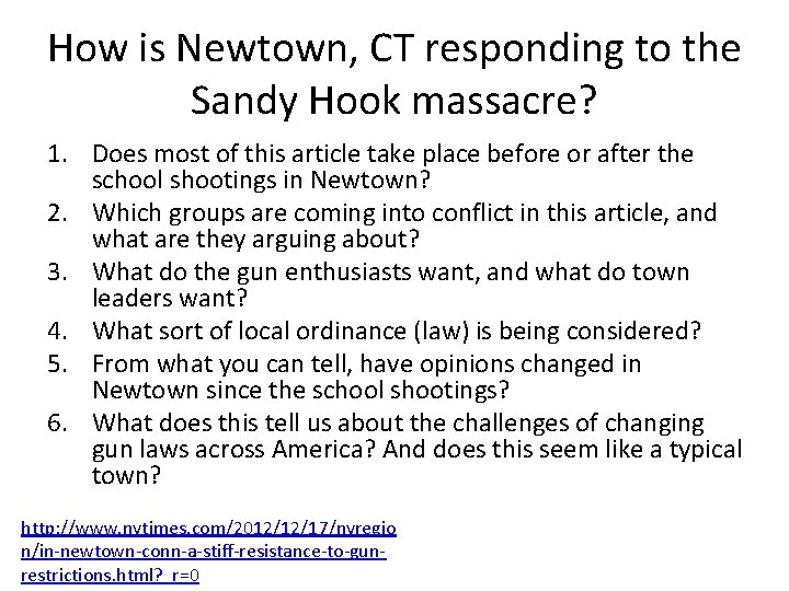 How is Newtown, CT responding to the Sandy Hook massacre? 1. Does most of