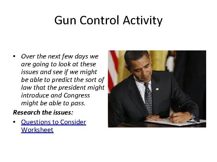 Gun Control Activity • Over the next few days we are going to look
