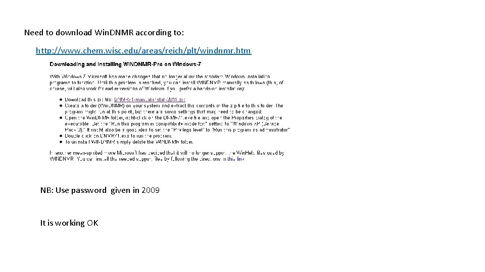 Need to download Win. DNMR according to: http: //www. chem. wisc. edu/areas/reich/plt/windnmr. htm NB: