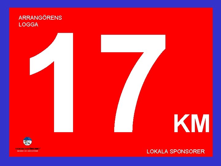 17 ARRANGÖRENS LOGGA KM LOKALA SPONSORER 