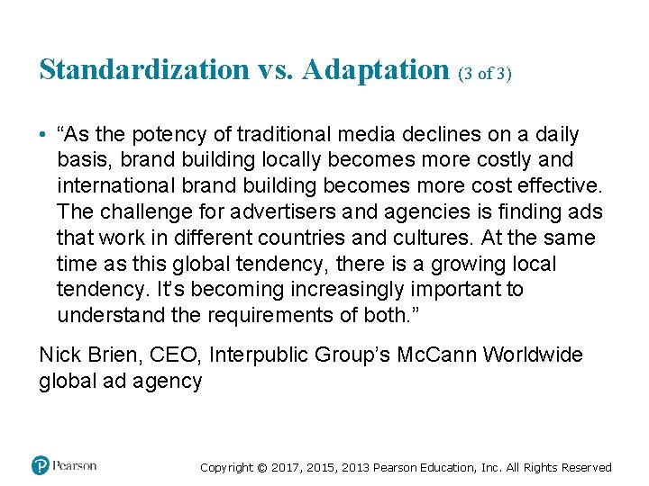 Standardization v s. Adaptation (3 of 3) ersu • “As the potency of traditional