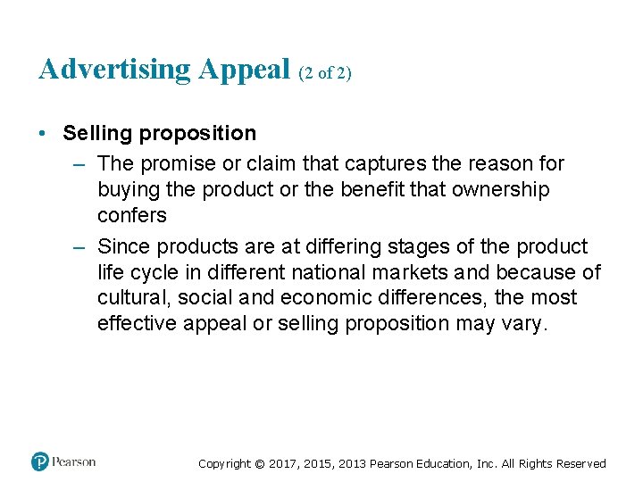 Advertising Appeal (2 of 2) • Selling proposition – The promise or claim that