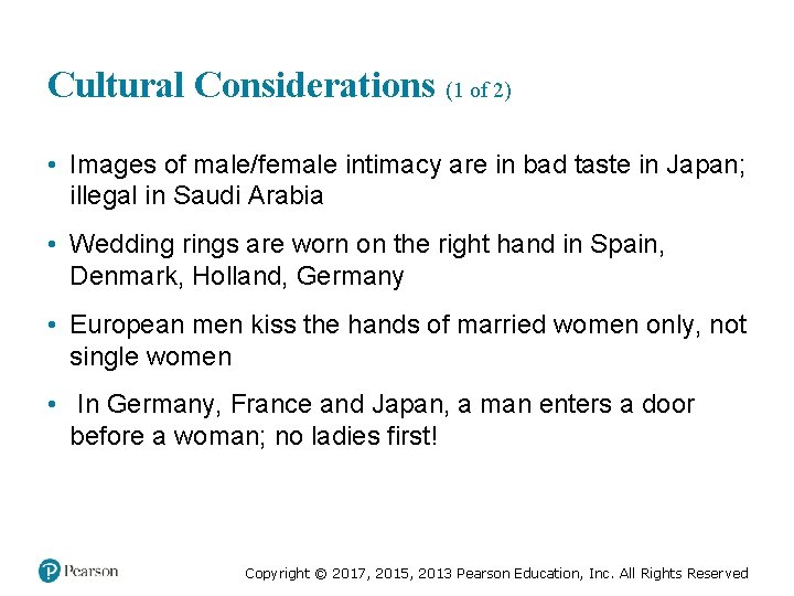 Cultural Considerations (1 of 2) • Images of male/female intimacy are in bad taste